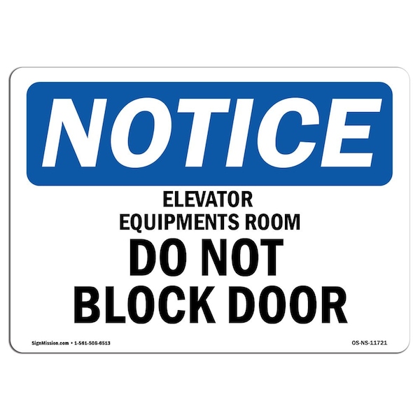 OSHA Notice Sign, 3.5" Height, Elevator Equipment Room Do Not Block Door Sign, Landscape, 10PK